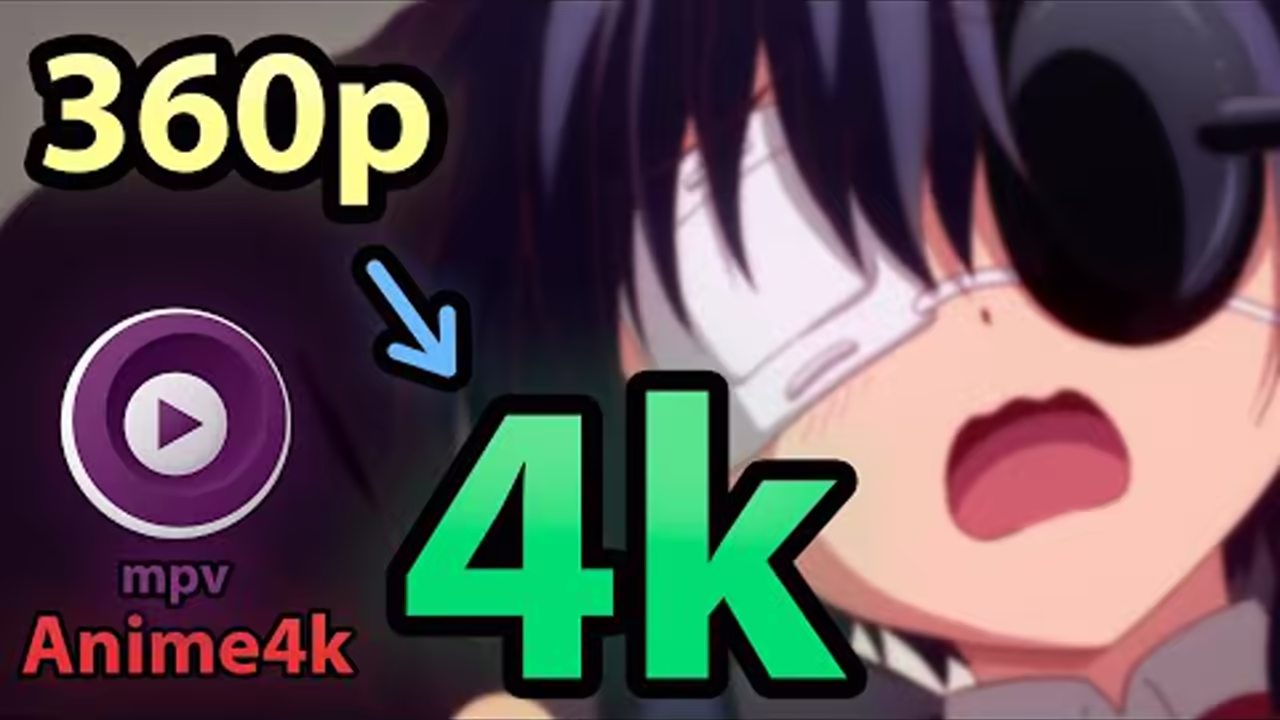 Como instalar Anime4k en mpv para ver anime a 4k en tiempo real